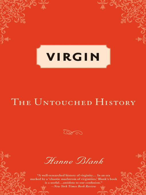 Title details for Virgin by Hanne Blank - Available